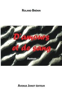 bokomslag D'amours et de sang