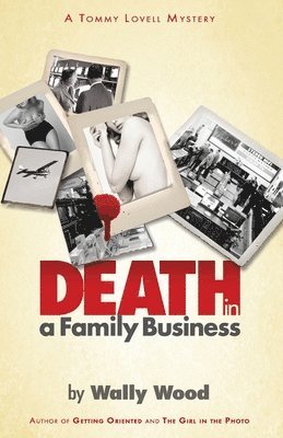 Death in a Family Business: A Tommy Lovell mystery 1