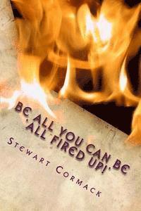 Be All You Can Be: 'All Fired Up!' 1