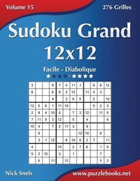 bokomslag Sudoku Grand 12x12 - Facile  Diabolique - Volume 15 - 276 Grilles