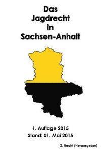 bokomslag Das Jagdrecht in Sachsen-Anhalt
