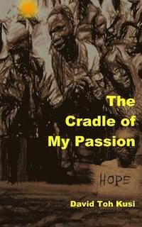 bokomslag The Cradle of My Passion
