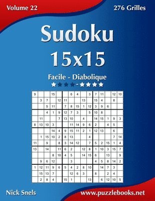 Nick Snels - Sudoku 15x15 - Facile à Diabolique - Volume 22 - 276 Grilles, Häftad