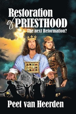 Restoration of Priesthood: The next reformation? 1