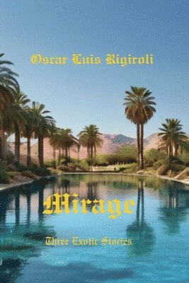 Mirage: Three Exotic Stories 1