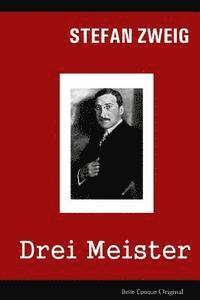 Drei Meister: Balzac - Dickens - Dostojewski 1