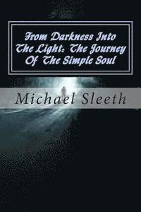 bokomslag From Darkness Into The Light: The Journey Of The Simple Soul