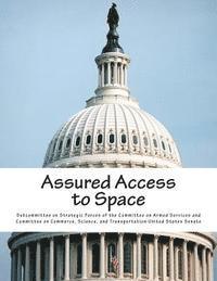 Subcommittee on Strategic Forces of the - Assured Access to Space, Häftad