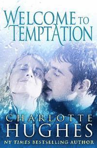 Charlotte Hughes - Welcome to Temptation: A Romantic Comedy, Häftad