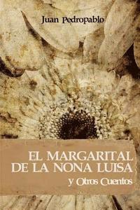 bokomslag El Margarital de la Nona Luisa Y Otros Cuentos