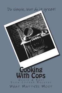 bokomslag Cooking With Cops: Quick & Easy Slow Cooker Recipes