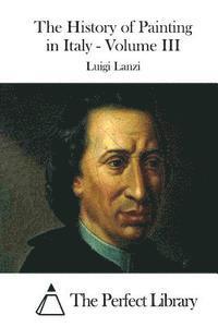 bokomslag The History of Painting in Italy - Volume III