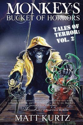 Monkey's Bucket of Horrors - Tales of Terror: Vol. 2 1