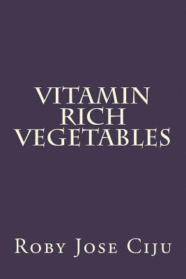 Vitamin Rich Vegetables 1