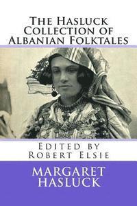 bokomslag The Hasluck Collection of Albanian Folktales