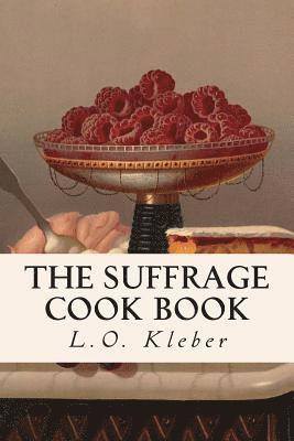 bokomslag The Suffrage Cook Book