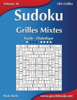 bokomslag Sudoku Grilles Mixtes - Facile a Diabolique - Volume 36 - 282 Grilles