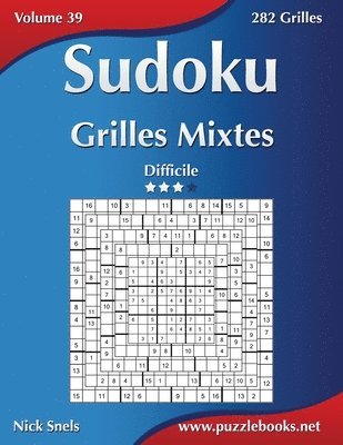 bokomslag Sudoku Grilles Mixtes - Difficile - Volume 39 - 282 Grilles