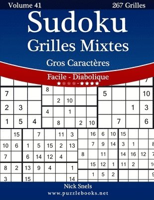 bokomslag Sudoku Grilles Mixtes Gros Caractères - Facile à Diabolique - Volume 41 - 267 Grilles