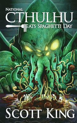 National Cthulhu Eats Spaghetti Day 1