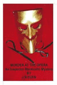 Murder at the Opera: An Inspector Monticello Mystery 1