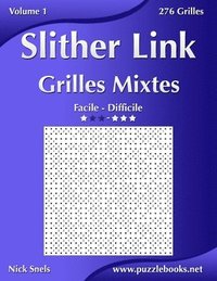 bokomslag Slither Link Grilles Mixtes - Facile à Difficile - Volume 1 - 276 Grilles