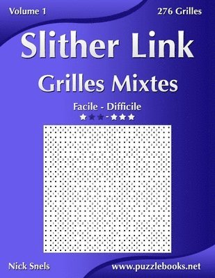 bokomslag Slither Link Grilles Mixtes - Facile a Difficile - Volume 1 - 276 Grilles