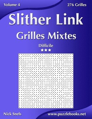 bokomslag Slither Link Grilles Mixtes - Difficile - Volume 4 - 276 Grilles