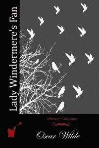 Oscar Wilde - Lady Windermere's Fan, Häftad