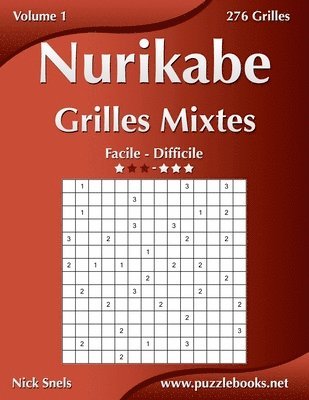 bokomslag Nurikabe Grilles Mixtes - Facile à Difficile - Volume 1 - 276 Grilles