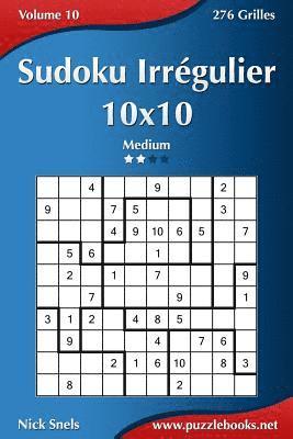 Sudoku Irrégulier 10x10 - Medium - Volume 10 - 276 Grilles 1