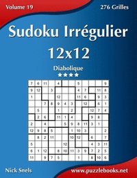 bokomslag Sudoku Irregulier 12x12 - Diabolique - Volume 19 - 276 Grilles