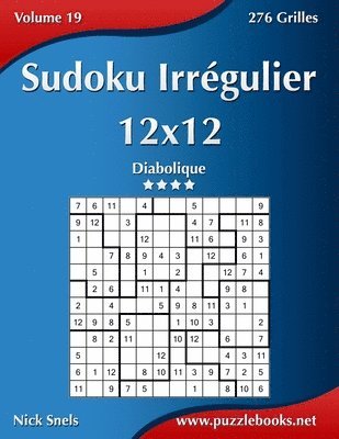 Sudoku Irregulier 12x12 - Diabolique - Volume 19 - 276 Grilles 1