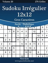 bokomslag Sudoku Irrégulier 12x12 Gros Caractères - Facile à Diabolique - Volume 20 - 276 Grilles