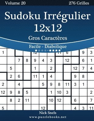 bokomslag Sudoku Irrégulier 12x12 Gros Caractères - Facile à Diabolique - Volume 20 - 276 Grilles