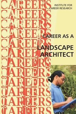 Institute for Career Research - Career as a Landscape Architect, Häftad