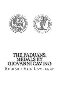 bokomslag The Paduans, Medals by Giovanni Cavino