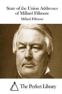 bokomslag State of the Union Addresses of Millard Fillmore