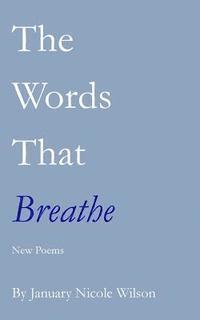 The Words That Breathe 1