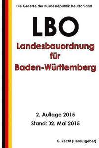 bokomslag Landesbauordnung für Baden-Württemberg (LBO), 2. Auflage 2015