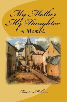 My Mother My Daughter: A Memoir 1