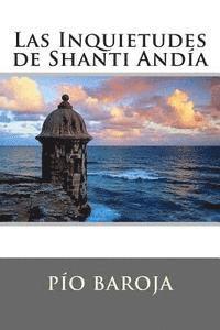 Pio Baroja, Editoria Internacional - Las Inquietudes de Shanti Andía, Häftad