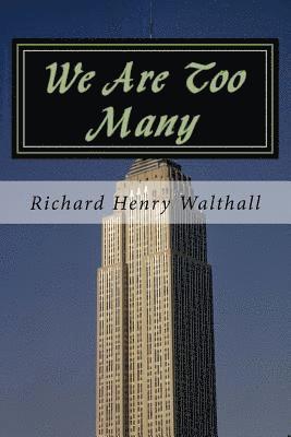 We Are Too Many: A Novella of our Future 1