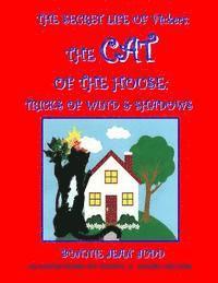 bokomslag The Secret Life of Vickers: The Cat of the House - Tricks of Wind & Shadows