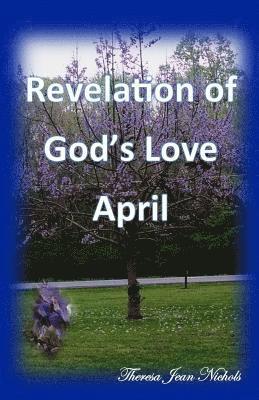 Theresa Jean Nichols - Revelation of God's Love April, Häftad