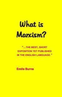 Emile Burns - What Is Marxism?, Häftad