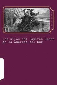 bokomslag Los hijos del Capitan Grant en la America del Sur