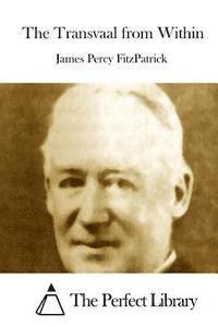 James Percy Fitzpatrick, The Perfect Library - The Transvaal from Within, Häftad