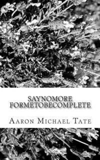 Saynomore Formetobecomplete 1