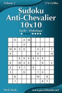 bokomslag Sudoku Anti-Chevalier 10x10 - Facile à Diabolique - Volume 2 - 276 Grilles